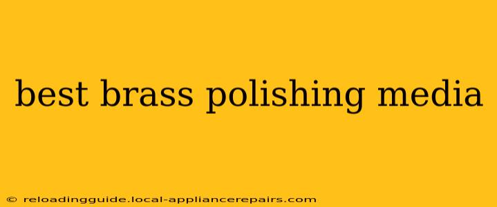 best brass polishing media