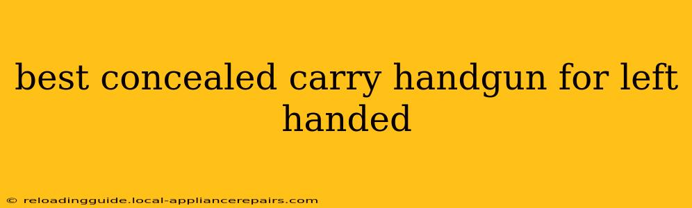 best concealed carry handgun for left handed