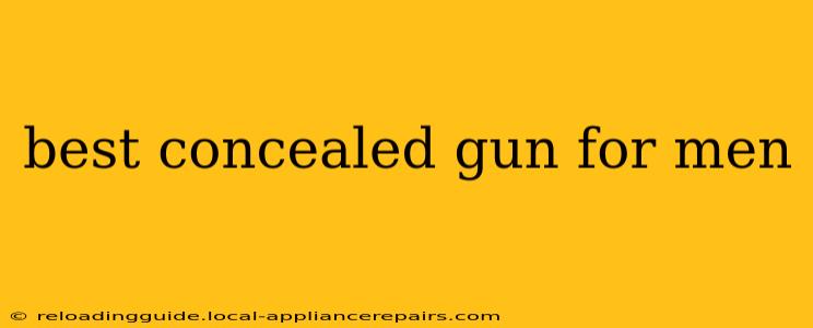 best concealed gun for men