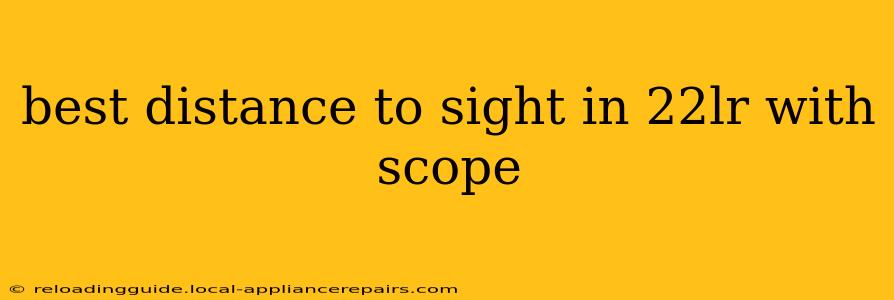 best distance to sight in 22lr with scope