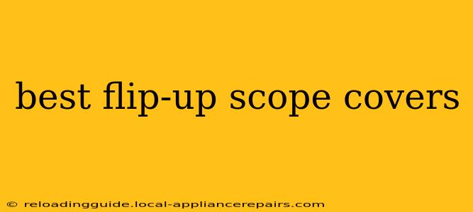 best flip-up scope covers