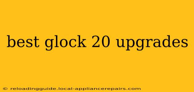 best glock 20 upgrades