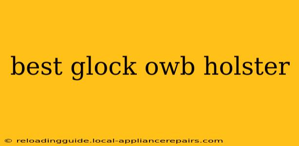 best glock owb holster