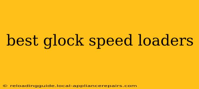 best glock speed loaders