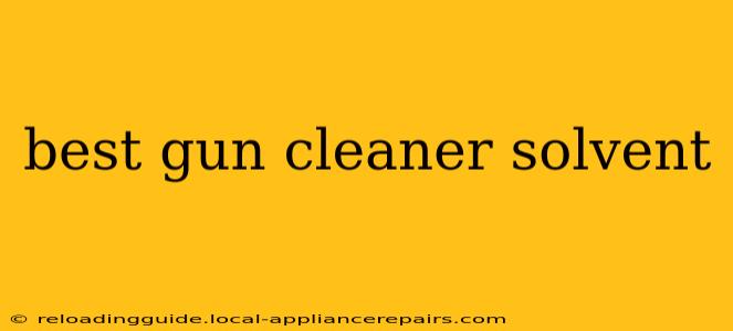 best gun cleaner solvent