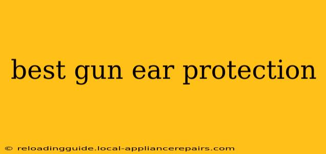 best gun ear protection