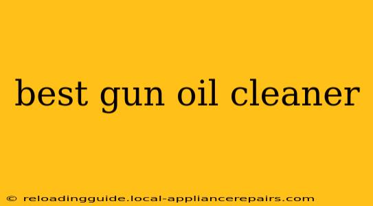 best gun oil cleaner