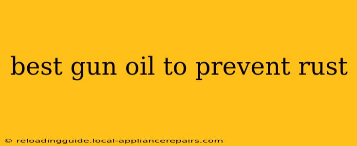 best gun oil to prevent rust