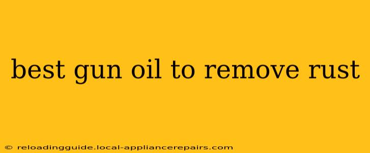 best gun oil to remove rust