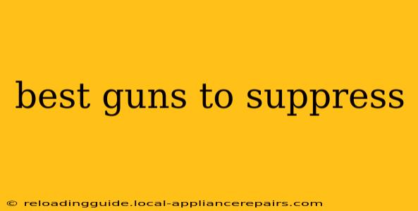 best guns to suppress