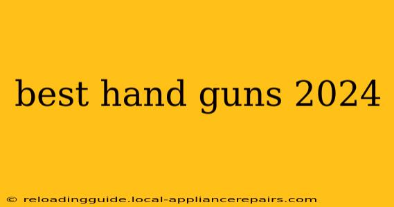 best hand guns 2024