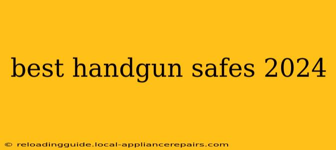 best handgun safes 2024