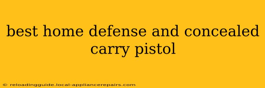 best home defense and concealed carry pistol