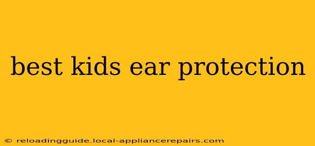 best kids ear protection