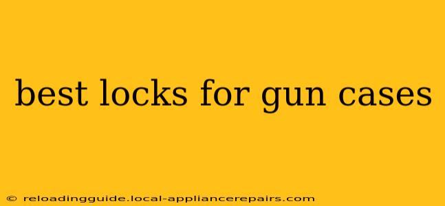 best locks for gun cases