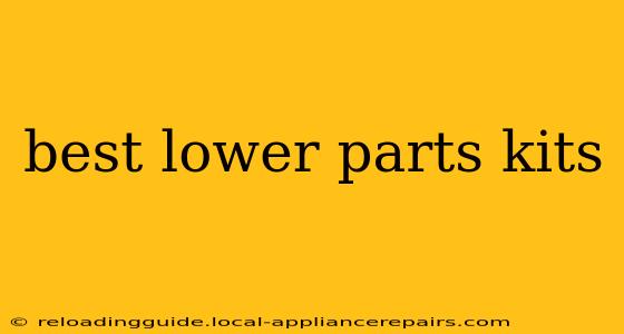 best lower parts kits