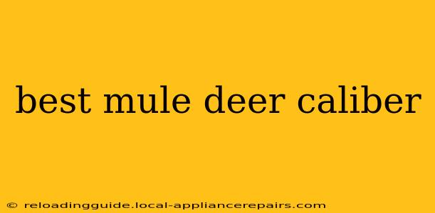 best mule deer caliber