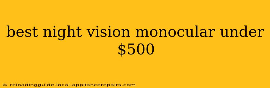 best night vision monocular under $500