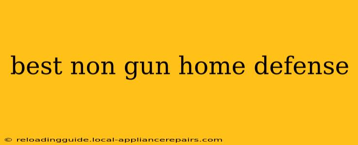 best non gun home defense