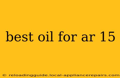 best oil for ar 15