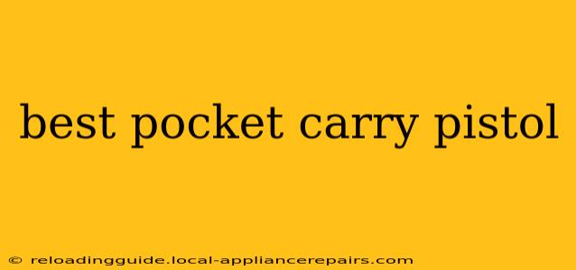 best pocket carry pistol