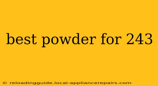 best powder for 243