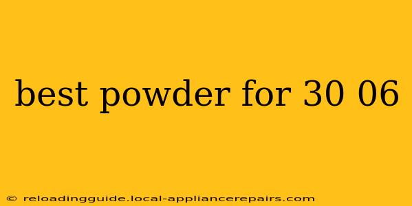 best powder for 30 06