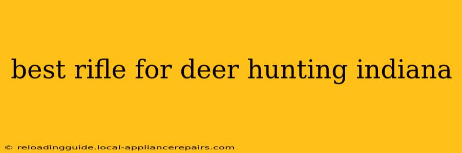 best rifle for deer hunting indiana