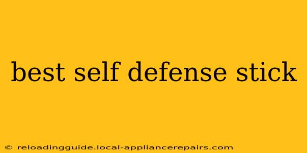 best self defense stick