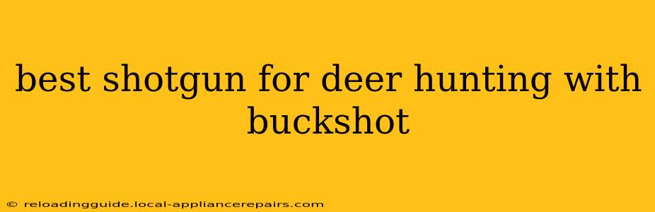 best shotgun for deer hunting with buckshot