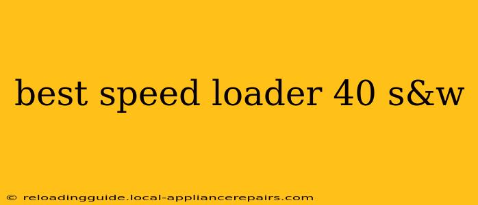 best speed loader 40 s&w