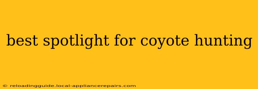 best spotlight for coyote hunting