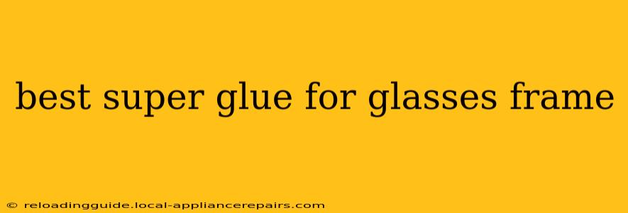 best super glue for glasses frame