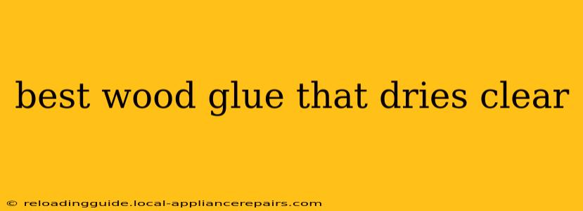 best wood glue that dries clear