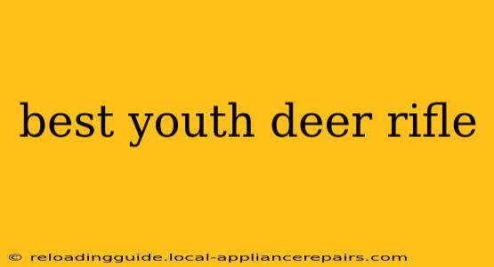 best youth deer rifle