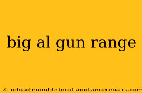 big al gun range