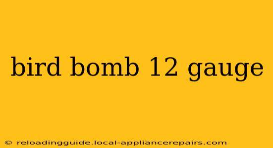 bird bomb 12 gauge