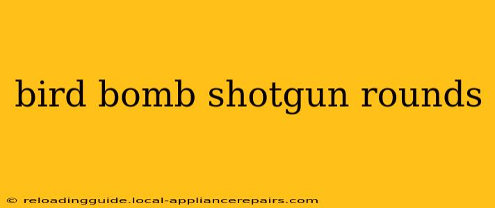 bird bomb shotgun rounds