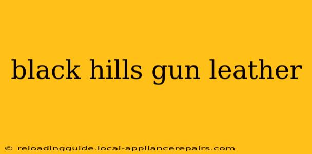 black hills gun leather