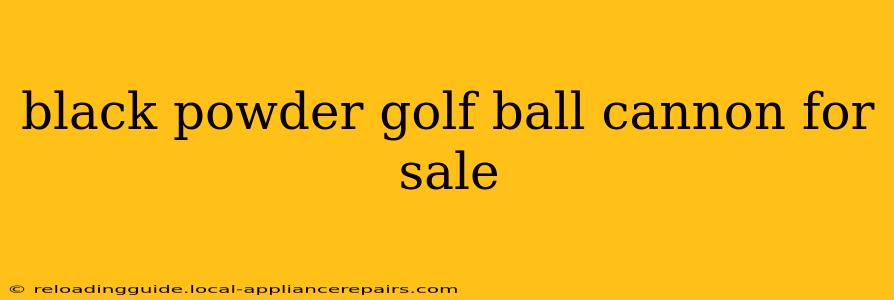 black powder golf ball cannon for sale