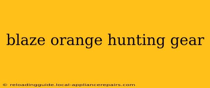 blaze orange hunting gear