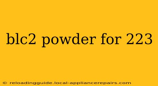 blc2 powder for 223