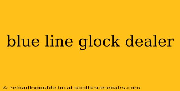 blue line glock dealer