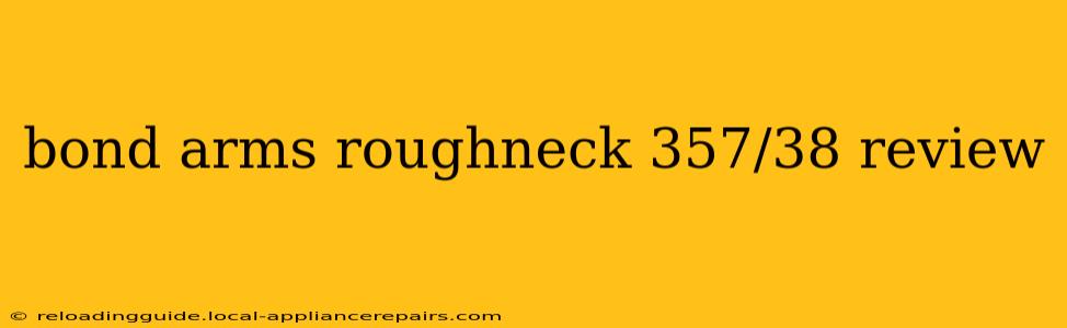 bond arms roughneck 357/38 review