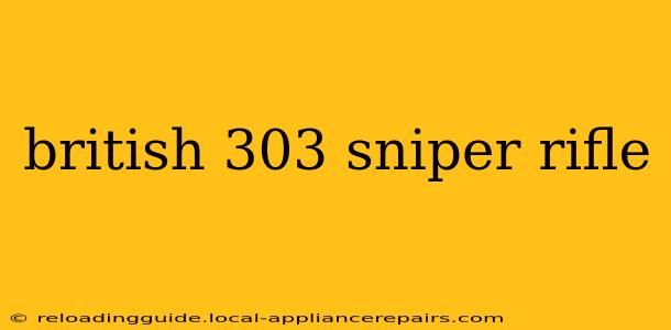 british 303 sniper rifle