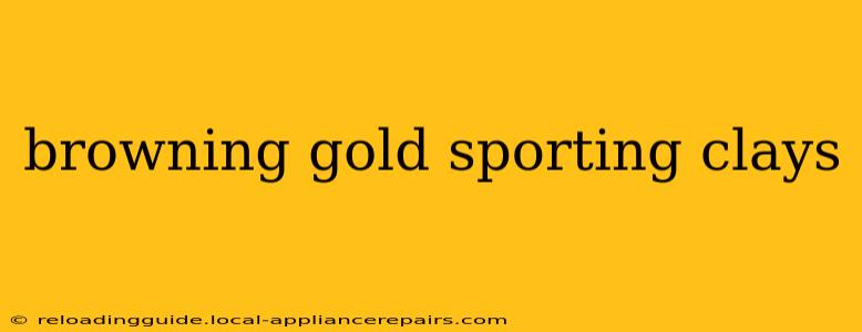 browning gold sporting clays