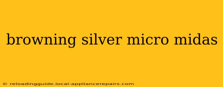 browning silver micro midas