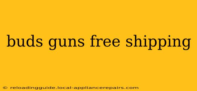 buds guns free shipping