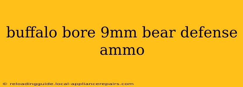 buffalo bore 9mm bear defense ammo