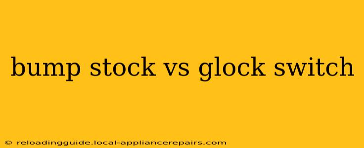 bump stock vs glock switch